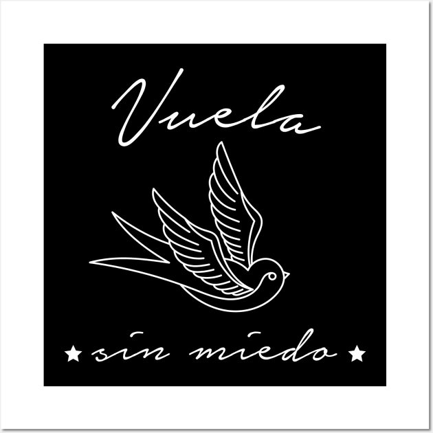 Vuela Sin Miedo - bird design Wall Art by verde